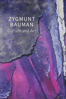Culture and Art: Selected Writings, Volume 1 by Zygmunt Bauman