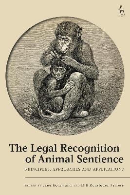 The Legal Recognition of Animal Sentience: Principles, Approaches and Applications book