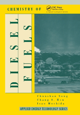Chemistry of Diesel Fuels by Chunsham Song