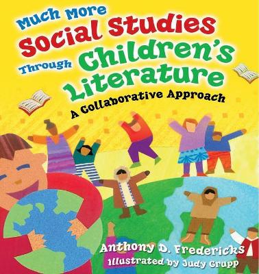 Much More Social Studies Through Children's Literature book