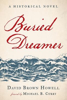 Buried Dreamer: A Historical Novel book