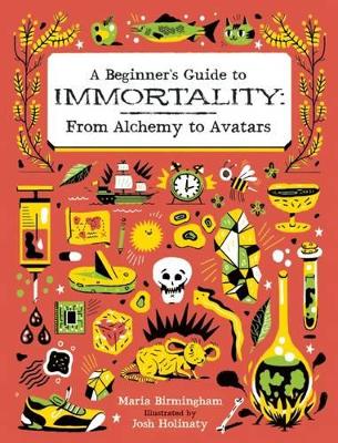 Beginner's Guide to Immortality: From Alchemy to Avatars book