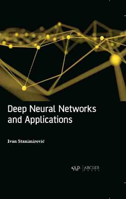 Deep Neural Networks and Applications book