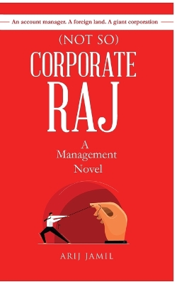 (Not So) Corporate Raj: A Management Novel book