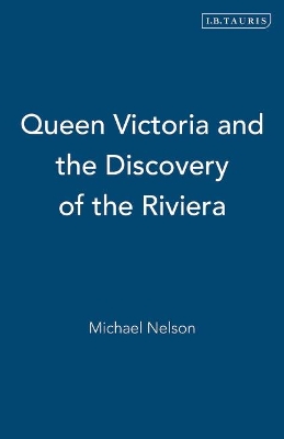 Queen Victoria and the Discovery of the Riviera book