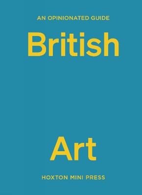 An Opinionated Guide To British Art book