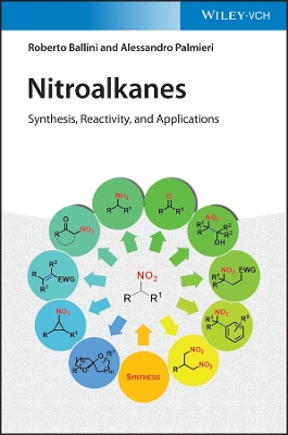 Nitroalkanes: Synthesis, Reactivity, and Applications book