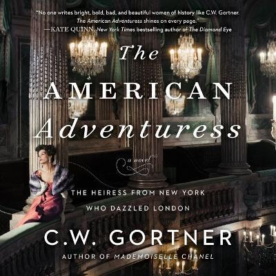 The American Adventuress by C W Gortner