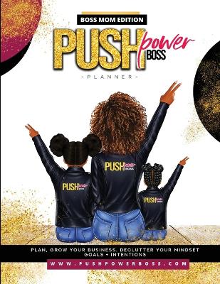 Push Power Boss Planner: Boss Mom Edition book