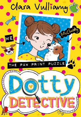 Dotty Detective and the Paw Print Puzzle by Clara Vulliamy