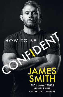 How to Be Confident: The new book from the international number 1 bestselling author book