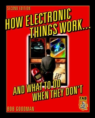 How Electronic Things Work... And What to do When They Don't book