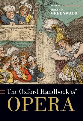 The The Oxford Handbook of Opera by Helen M. Greenwald