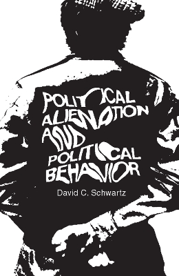 Political Alienation and Political Behavior book