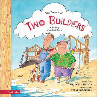 Parable of Two Builders by Steve Bjorkman