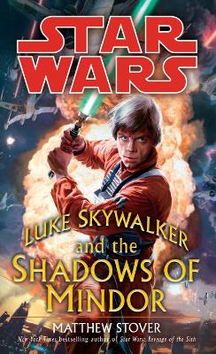 Luke Skywalker and the Shadows of the Mindor book