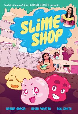 Slime Shop by Karina Garcia