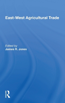 East-west Agricultural Trade by James R Jones
