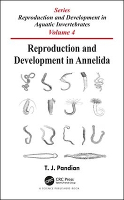 Reproduction and Development in Annelida by T. J. Pandian