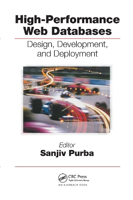 High-Performance Web Databases: Design, Development, and Deployment book