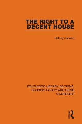 The Right to a Decent House by Sidney Jacobs