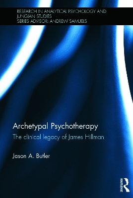 Archetypal Psychotherapy by Jason A. Butler