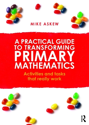Practical Guide to Transforming Primary Mathematics book