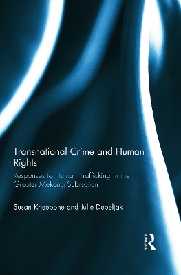 Transnational Crime and Human Rights by Susan Kneebone