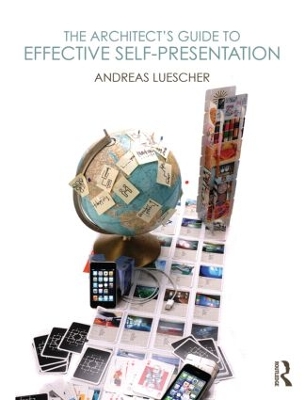 The Architect's Guide to Effective Self-Presentation by Andreas Luescher