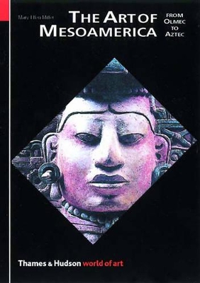 Art of Mesoamerica (3rd Edition) by Mary Ellen Miller