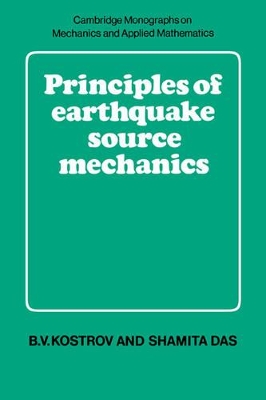 Principles of Earthquake Source Mechanics book