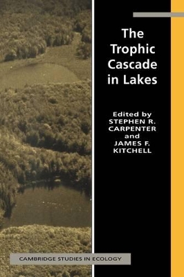 The Trophic Cascade in Lakes by Stephen R. Carpenter