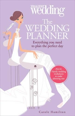 The Wedding Planner. You and Your Wedding: Everything You Need to Plan the Perfect Day book