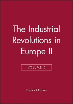 The Industrial Revolution in Europe by Patrick O'Brien