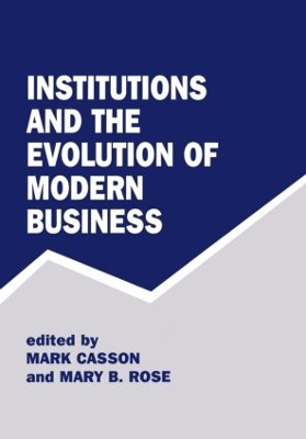 Institutions and the Evolution of Modern Business by Mark Casson