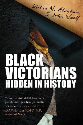 Black Victorians: Hidden in History book