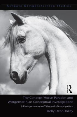 Concept 'Horse' Paradox and Wittgensteinian Conceptual Investigations book