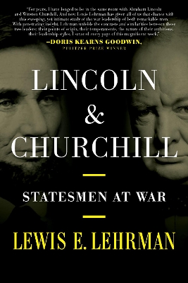 Lincoln & Churchill: Statesmen at War by Lewis E. Lehrman