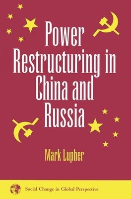 Power Restructuring In China And Russia by Mark Lupher