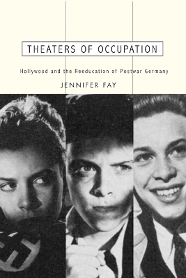 Theaters of Occupation by Jennifer Fay