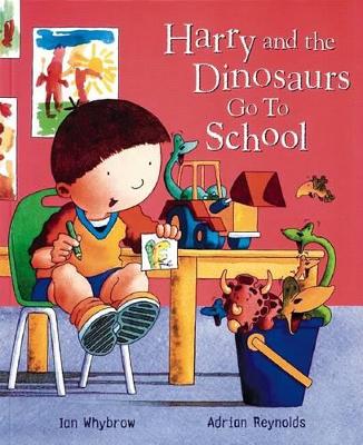 Harry and the Dinosaurs Go to School book