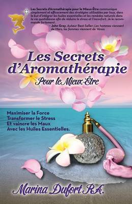 Les Secrets D'Aromatherapie Pour Le Mieux-Etre book