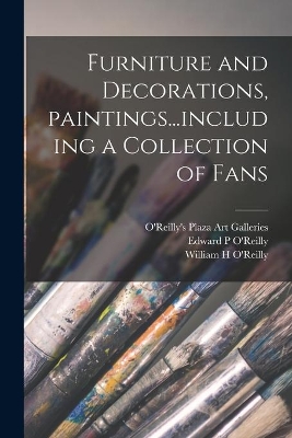 Furniture and Decorations, Paintings...including a Collection of Fans book
