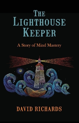 The Lighthouse Keeper: A Story of Mind Mastery book