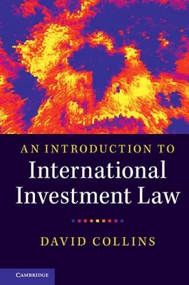 An Introduction to International Investment Law by David Collins