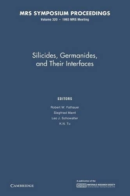 Silicides, Germanides, and their Interfaces: Volume 320 book