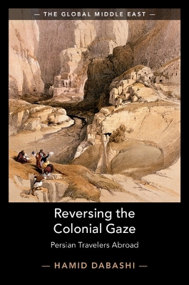 Reversing the Colonial Gaze: Persian Travelers Abroad book