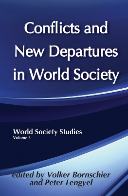 Conflicts and New Departures in World Society book