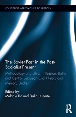 Soviet Past in the Post-Socialist Present by Melanie Ilic