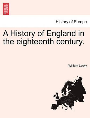 A History of England in the Eighteenth Century. book